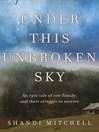 Under This Unbroken Sky (eBook)